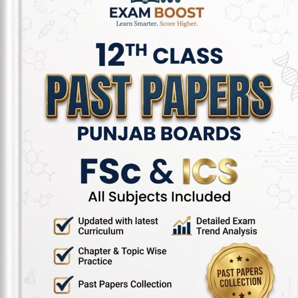 12th Class Past Papers Punjab Board FSc ICS 2027 – ExamBoost