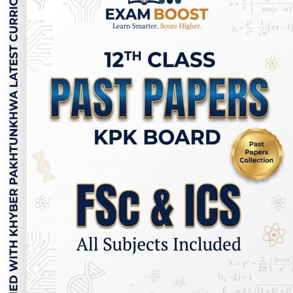 12th Class Past Papers KPK Board FSc & ICS 2027 – ExamBoost
