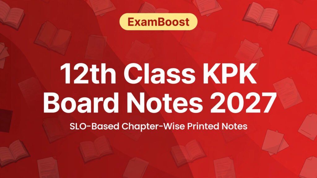 12th kpk notes – ExamBoost