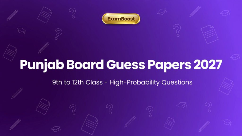 Punjab Board Guess Papers 2027 – ExamBoost