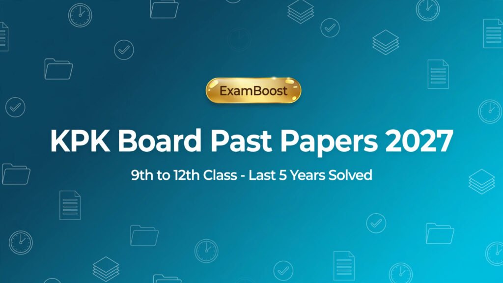 KPK Board Past Papers 2027 – ExamBoost