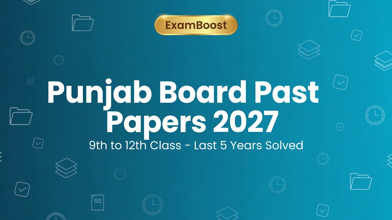 Punjab Board Past Papers 2027 – ExamBoost